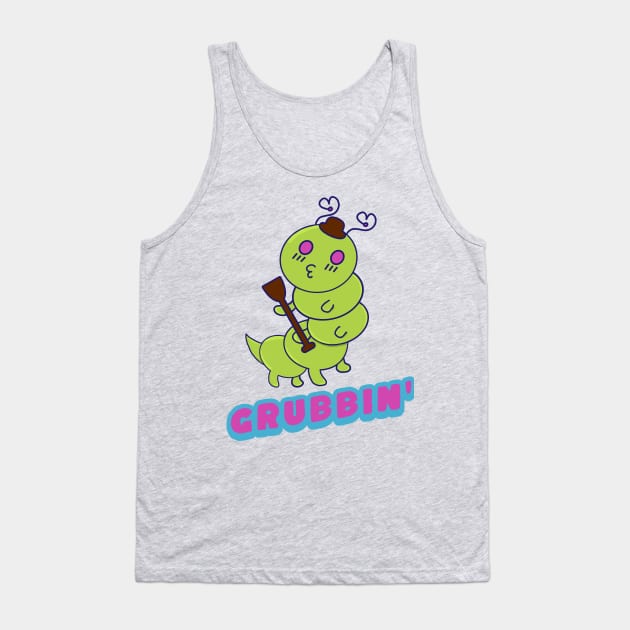 Grubbin' Time, Funny Kawaii Cute Caterpillar, Funny Word Play Grub Tank Top by vystudio